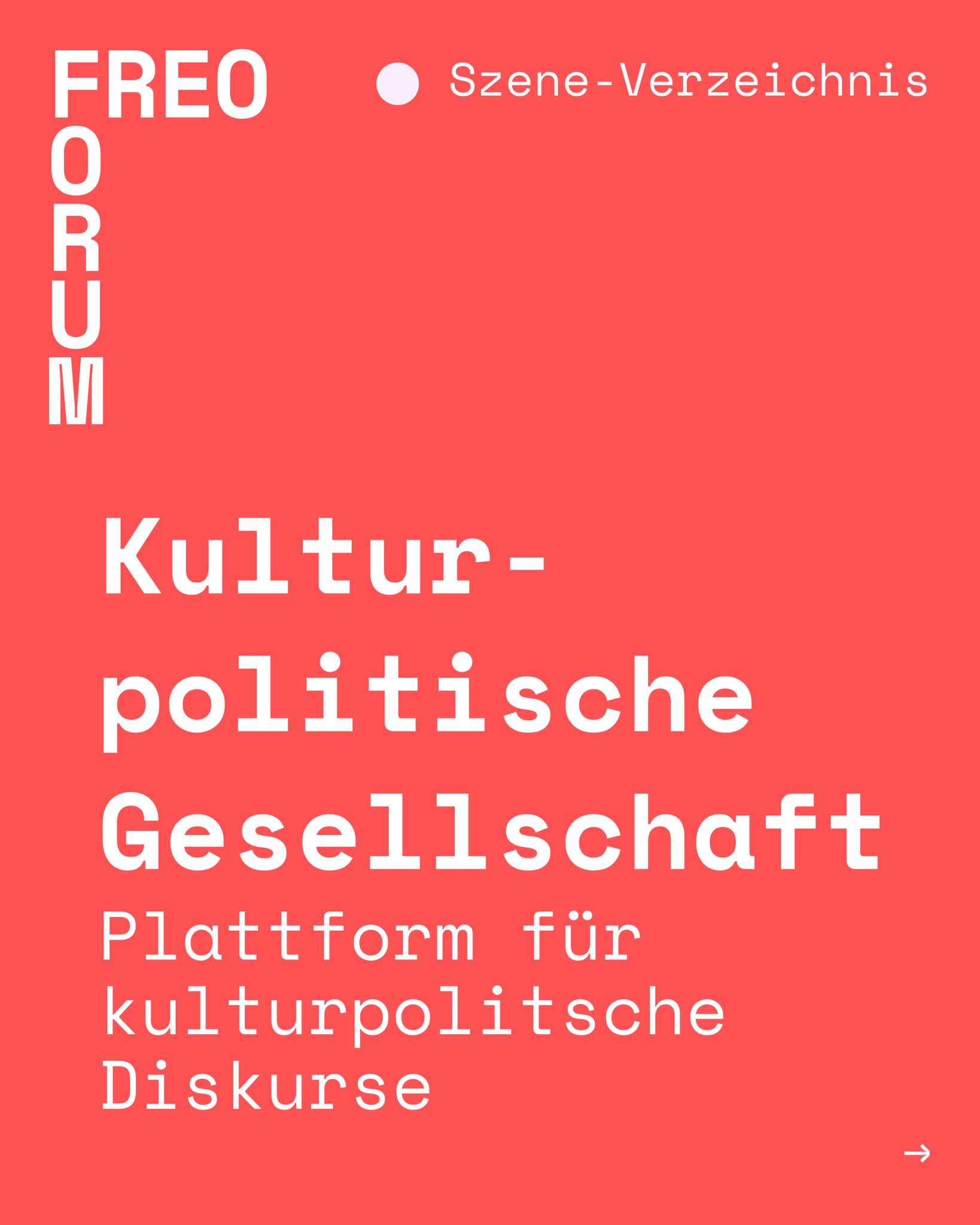 Die Kulturpolitische Gesellschaft e.V. ist Deutschlands Plattform für kulturpolitische Diskurse und vernetzt 1.500 kulturinterssierte Personen und Organisationen miteinander. Sie ist Trägerin des Instituts für Kulturpolitik (IfK) und Kontaktstelle für die EU-Förderprogramme »Citizens, Equality, Rights and Values« und dem Creative Europe Desk KULTUR (CED). 
Entdecke mehr Verbände, Organisationen und Akteure in unserem FREO Szene-Verzeichnis!