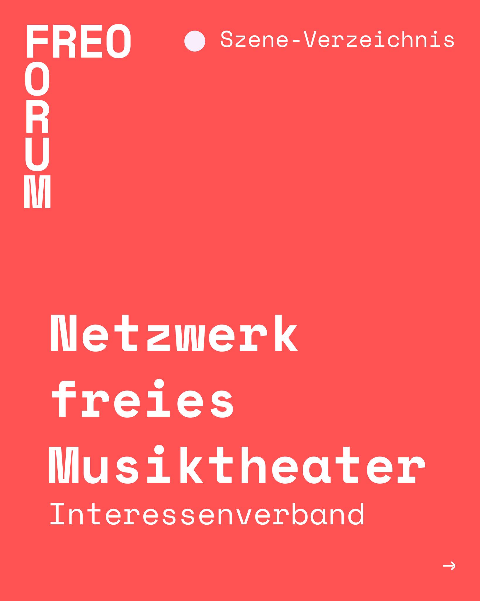 Das Netzwerk Freies Musiktheater ist ein 2022 entstandener Zusammenschluss aus regionalen Initiativen des freien Musiktheaters. Es fördert den aktiven Austausch untereinander sowie mit relevanten Institutionen und hat es sich zum Ziel gesetzt, langfristige Strukturen zu schaffen und die Sichtbarkeit des freien Musiktheaters zu verbessern. 
Entdecke weitere Verbände, Organisationen und Akteure in unserem FREO Szene-Verzeichnis!