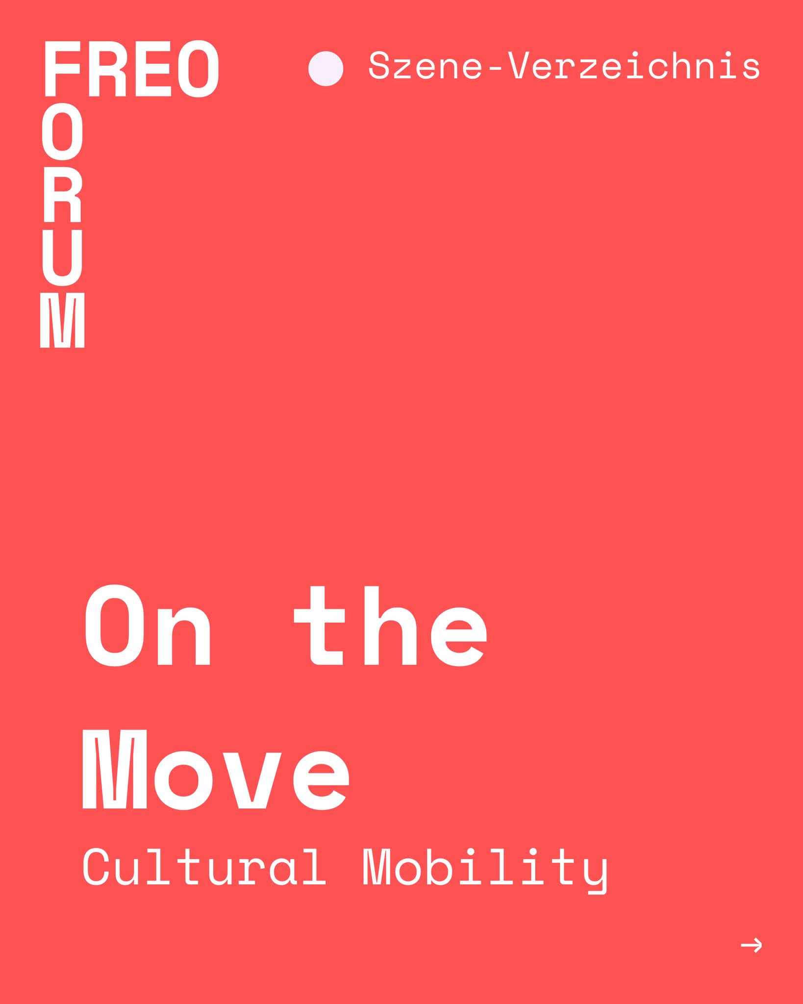 On the move? The cultural mobility platform provides you with information and resources for working abroad – from visa applications and funding guides to open calls for international work. 
//
Die Plattform On the Move für kulturelle Mobilität bietet euch einen Anlaufpunkt für Informationen und Ressourcen für die Arbeit im Ausland – von Visaanträgen über Förderleitfäden bis hin zu Ausschreibungen für internationale Projekte.
Weitere hilfreiche Ressourcen haben wir für euch im FREO Szene-Verzeichnis zusammengestellt. Schaut doch mal vorbei (Link in Bio)!