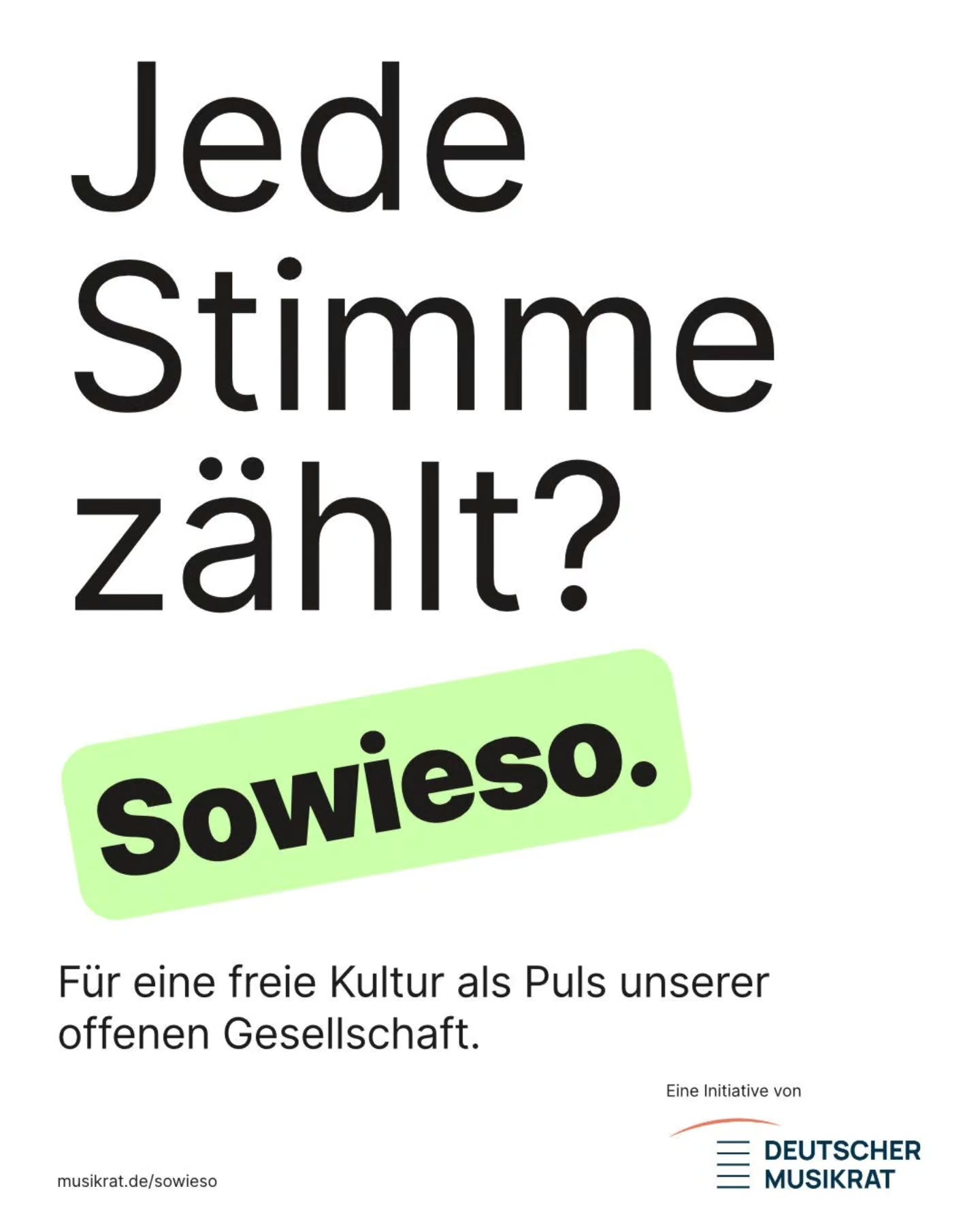 Jede Stimme zählt? Sowieso.
Freie Kunst braucht eine offene und demokratische Gesellschaft – und eine Demokratie braucht Räume, in denen Vielfalt gelebt, Widerspruch ausgehalten und gesellschaftliche Entwicklungen reflektiert werden können.
Als Netzwerk der freien Ensembles und Orchester stehen wir für kulturelle Vielfalt, gleichberechtigte Teilhabe und demokratische Grundwerte. Gerade in Zeiten gesellschaftlicher Polarisierung heißt das für uns auch: solidarisch handeln, Haltung zeigen und gemeinsam Verantwortung übernehmen.
Deshalb unterstützen wir die Initiative #Sowieso des Deutschen Musikrats.
Für eine freie Kultur als Puls unserer offenen Gesellschaft. Sowieso.