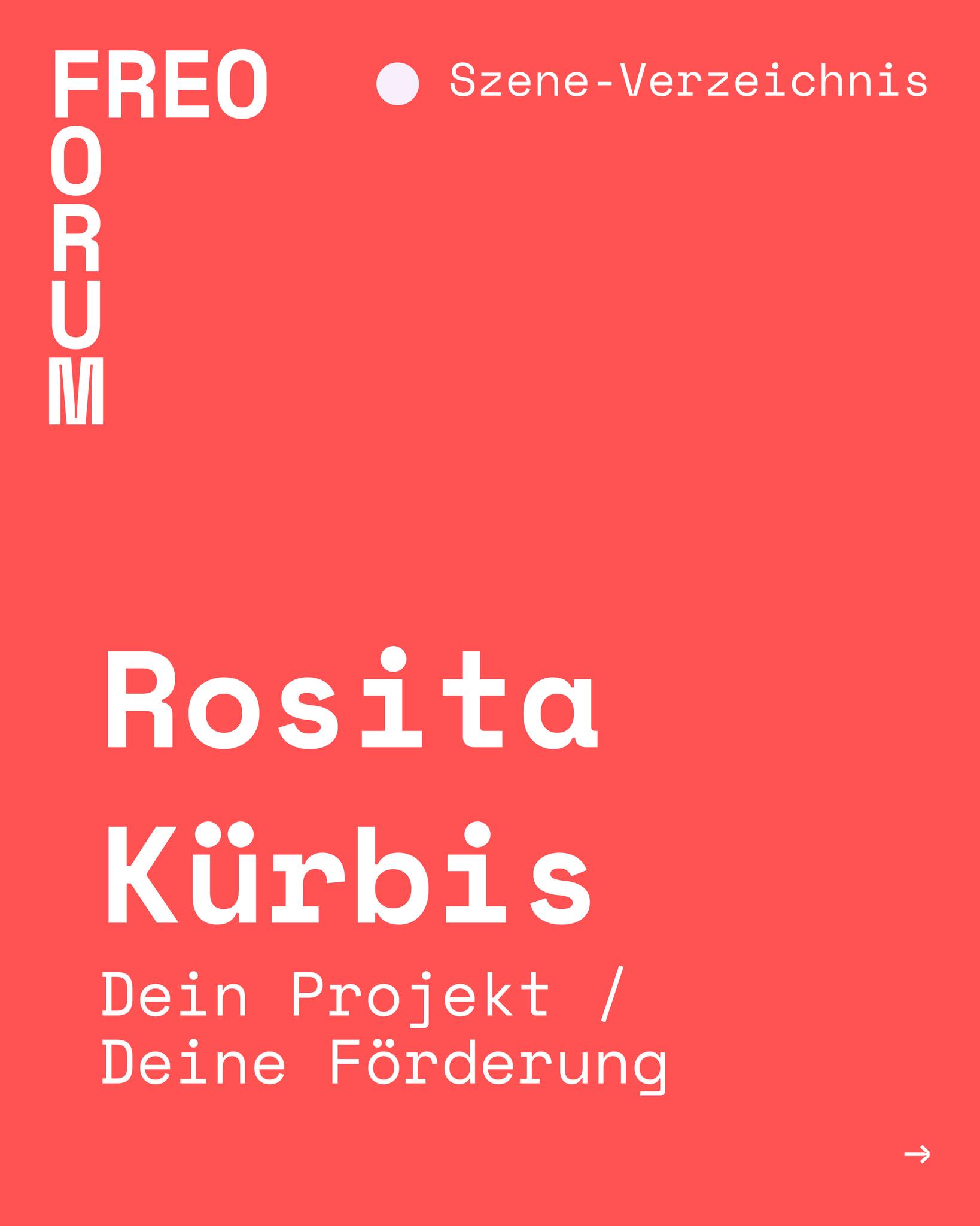 Fördermittelberatung gesucht? Rosita Kürbis unterstützt AkteurInnen der Kreativwirtschaft bei der Identifikation passender Finanzierungs- und Fördermaßnahmen, Antragstellung, Projektbegleitung und abschließender Dokumentation.
Weitere Infos und Ansprechpartner stellen wir euch frei zugänglich im FREO Szene-Verzeichnis zu Verfügung!